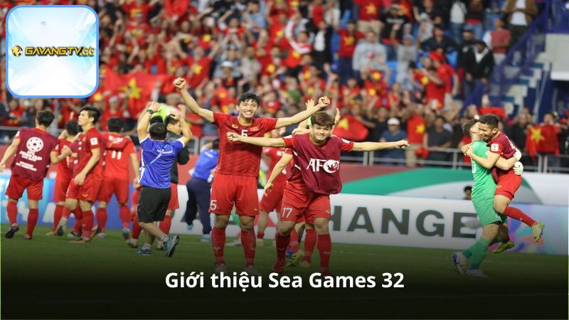 Giới thiệu Sea Games 32