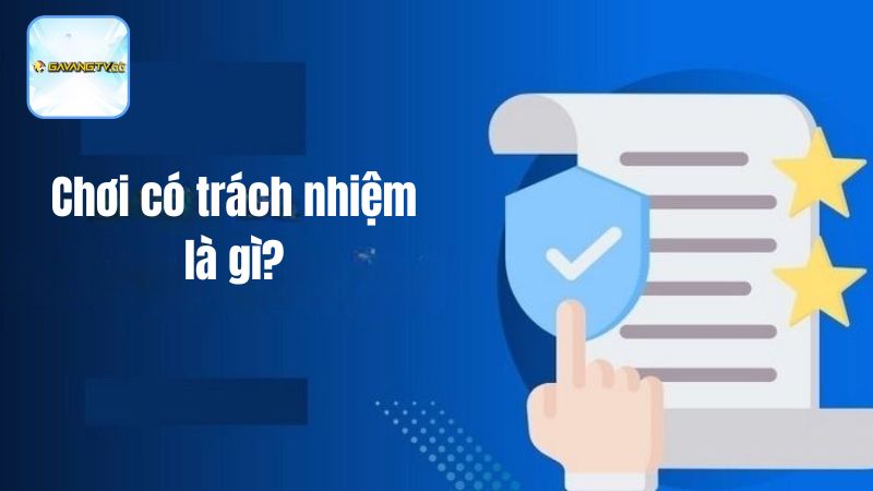 Chơi có trách nhiệm là gì?