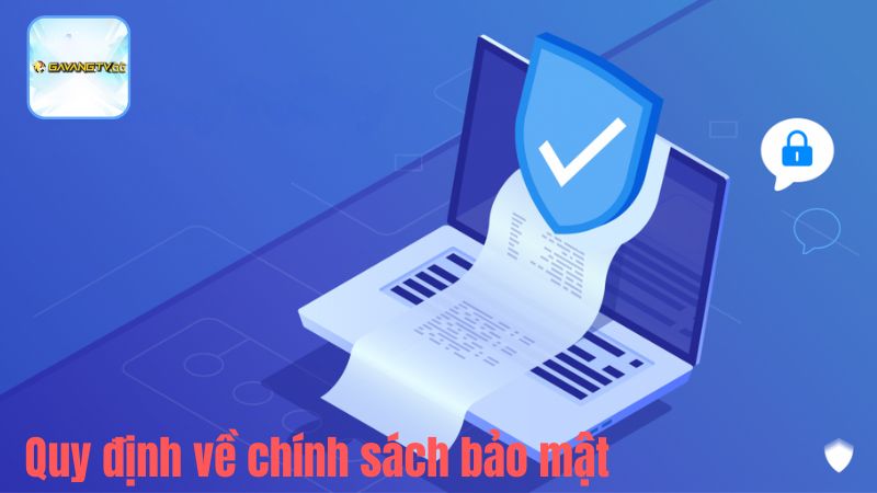 Quy định về chính sách bảo mật